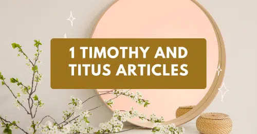 1 Timothy & Titus Articles