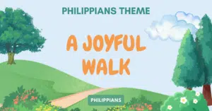 Philippians Theme • A Joyful Walk