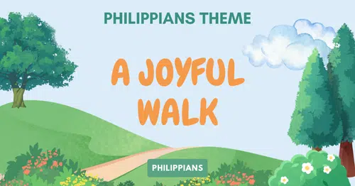 Philippians Theme • A Joyful Walk