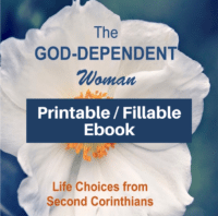 The God-Dependent Woman-Study 2 Corinthians-printable / fillable version