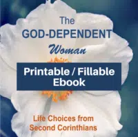 The God-Dependent Woman-Study 2 Corinthians-printable / fillable version