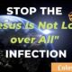 Stop the "Jesus is not lord over all" infection