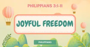 Philippians 3.1-11 • Joyful Freedom