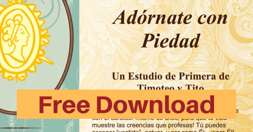 Adornate con Piedad-Spanish Bible Study of 1 Timothy and Titus-Free download for personal use or to evaluate for your group