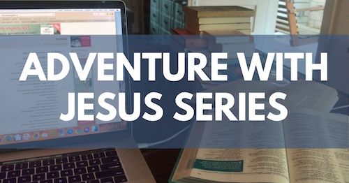 Adventure with Jesus series of Bible Studies by Melanie Newton