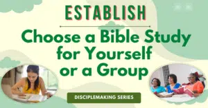 Choose a Bible Study for Yourself or a Group