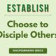 Lifestyle disciplemaking ESTABLISH-choose to disciple others