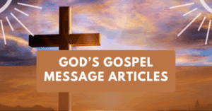 God's Gospel Message Articles
