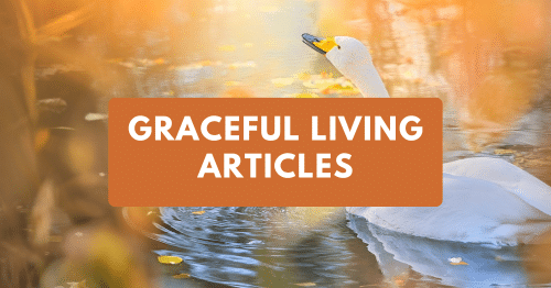 Graceful Living Articles