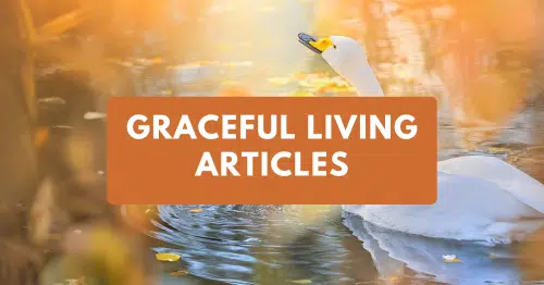 Graceful Living Articles
