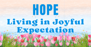 HOPE • Living in Joyful Expectation-500rec