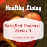 Satisfied Podcast Series 3-Healthy Living Bible Study-Colossians and Philemon