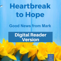 Heartbreak to Hope-Good news from the gospel of Mark-digital reader version