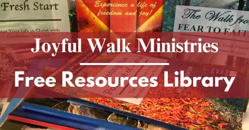 Joyful Walk Ministries-Free Resources Library