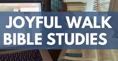 Joyful Walk Bible Studies by Melanie Newton