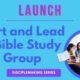 Lifestyle disciplemaking LAUNCH-start and lead a Bible study group