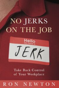 No Jerks on the Job by Ron Newton
