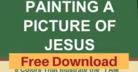 Painting a Picture of Jesus-the I Am's of Jesus lessons for children-Free download for personal use or to evaluate for your group