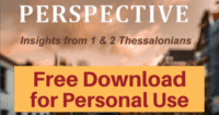 Perspective Bible Study of 1 and 2 Thessalonians-Free download for personal use or to evaluate for your group