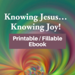 Knowing Jesus Knowing Joy-Study Philippians-printable / fillable