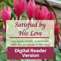 Satisfied by His Love-Short and Easy study of New Testament Women-Digital Reader Version