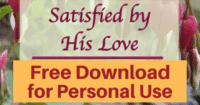 Satisfied by His Love Bible Study of 8 New Testament Women-Free download for personal use or to evaluate for your group