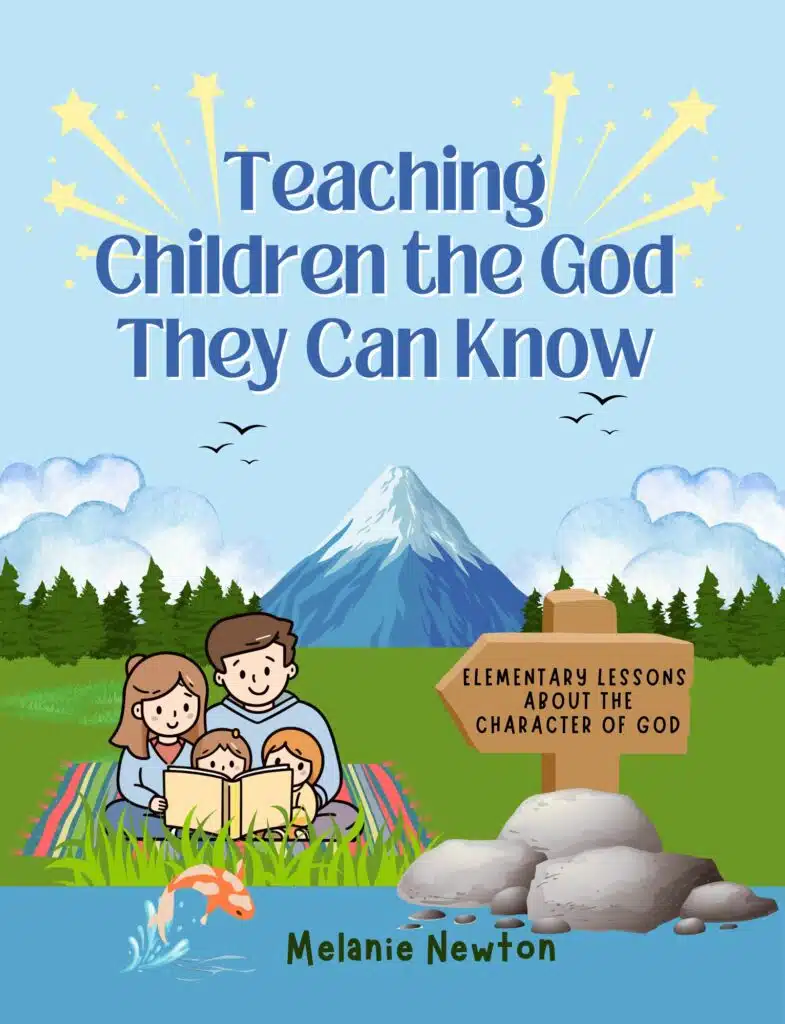 Teaching Children the God They Can Know lessons for children
