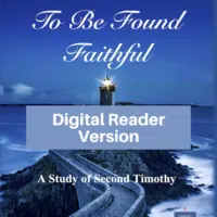 To Be Found Faithful-study 2 Timothy-Digital Reader Version