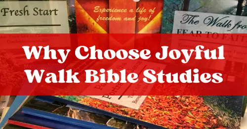 Why Choose Joyful Walk Bible Studies—Article by Melanie Newton